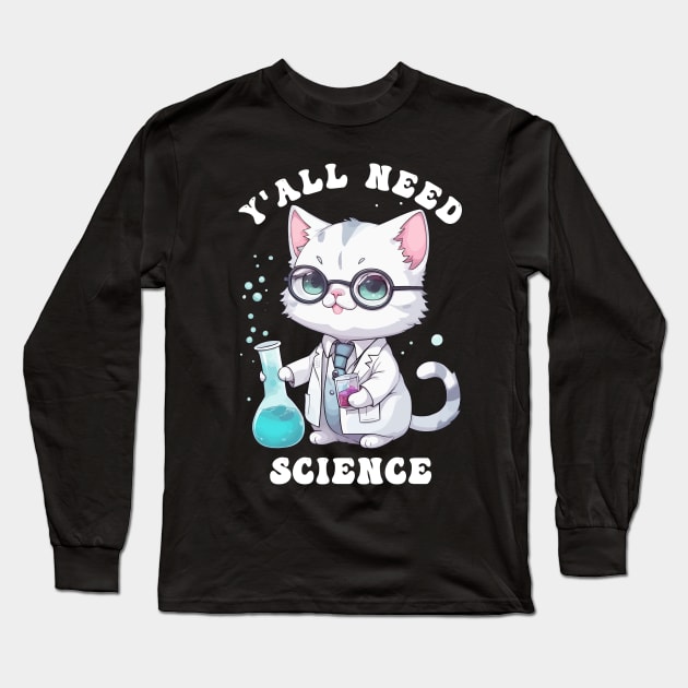 Yall need science Long Sleeve T-Shirt by Rishirt